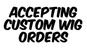 CUSTOM WIG ORDER